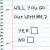 Will You go out w/ me?
