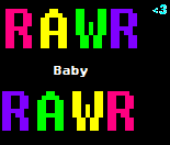rawr baby, rawr