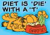 diet is die with a t ;D