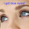 I have blue eyes!