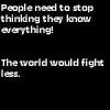 world would fight less