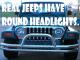 Real Jeeps have round headlights