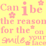can i be the reason..........