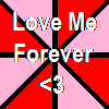 Love Me Forever<3